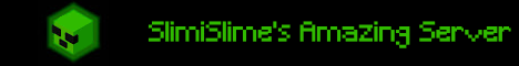 SlimiSlime's Amazing Server Minecraft server banner