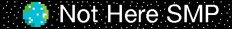 Not Here Minecraft server banner